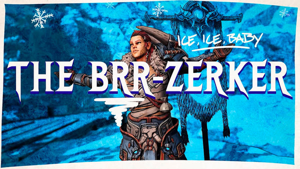 Brr-zerker